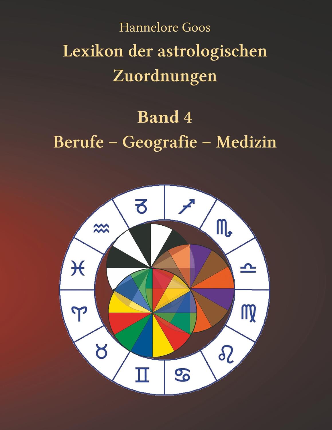Cover: 9783749431007 | Lexikon der astrologischen Zuordnungen Band 4 | Hannelore Goos | Buch