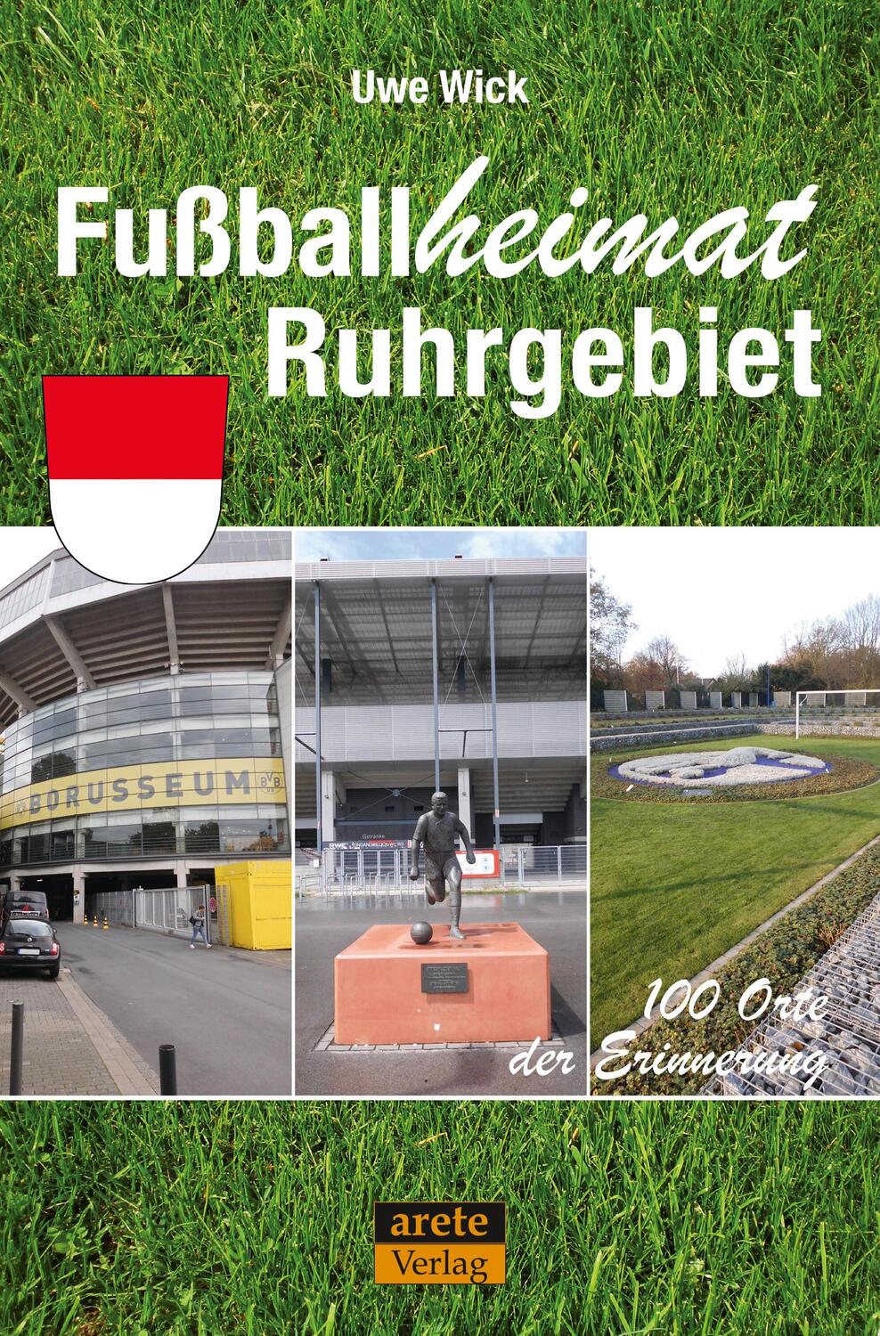 Cover: 9783964230546 | Fußballheimat Ruhrgebiet | Uwe Wick | Taschenbuch | 216 S. | Deutsch