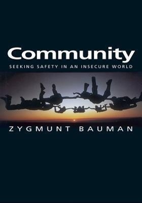 Cover: 9780745626352 | Community | Seeking Safety in an Insecure World | Zygmunt Bauman