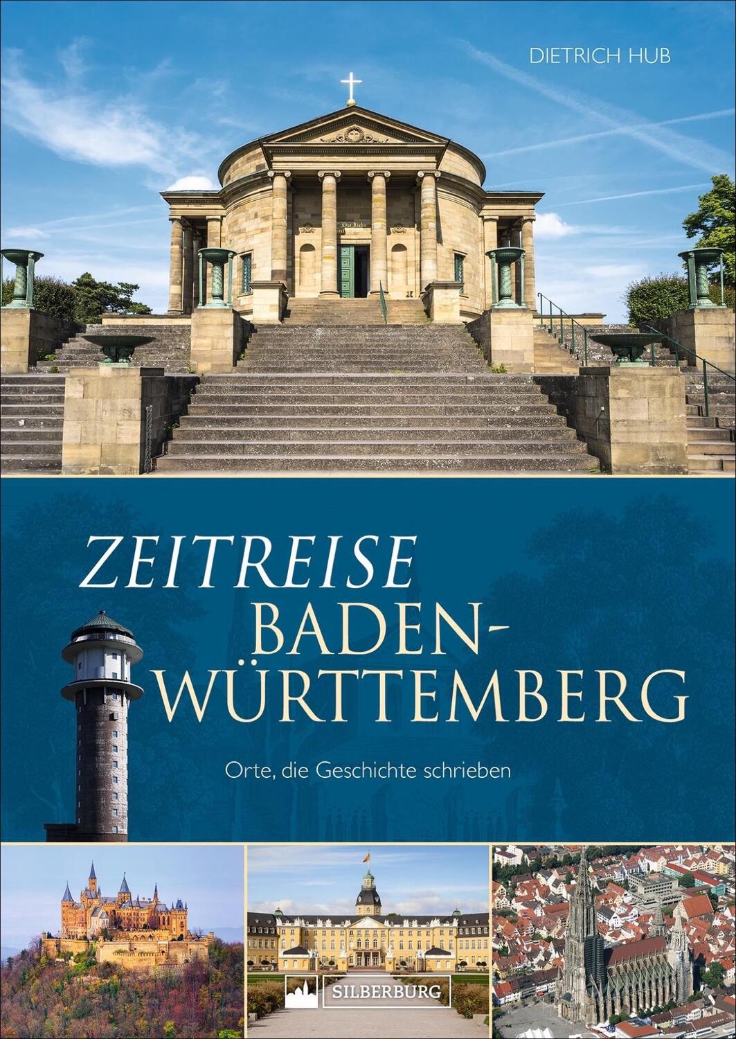 Cover: 9783842523371 | Zeitreise Baden-Württemberg | Orte, die Geschichte schrieben | Hub
