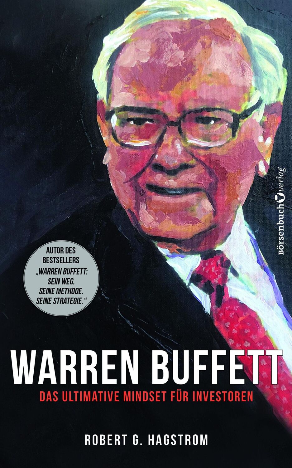 Cover: 9783864707537 | Warren Buffett: Das ultimative Mindset für Investoren | Hagstrom