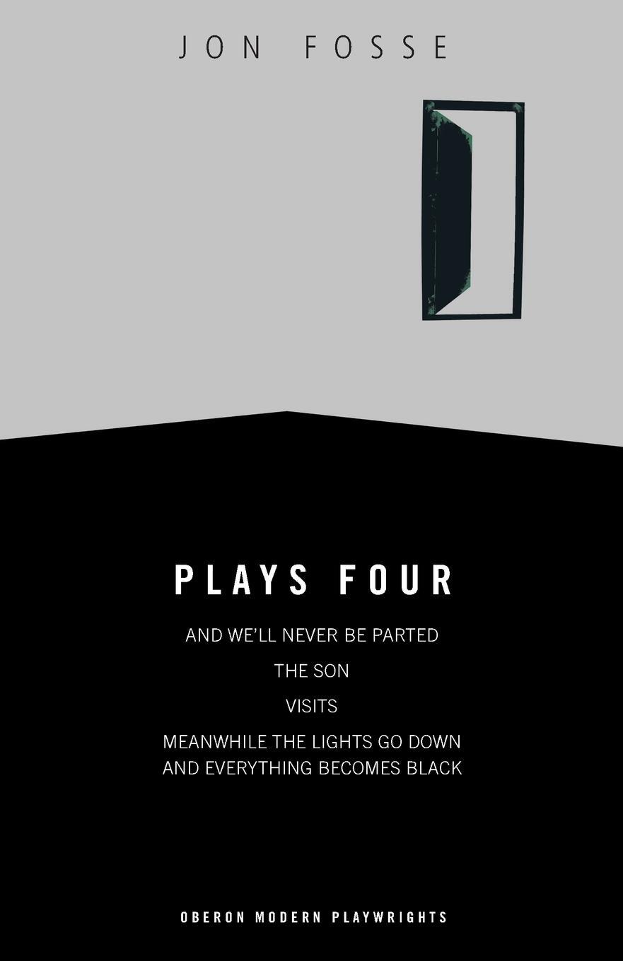 Cover: 9781840024791 | Fosse: Plays Four | Plays Four | Jon Fosse | Taschenbuch | 292 S.