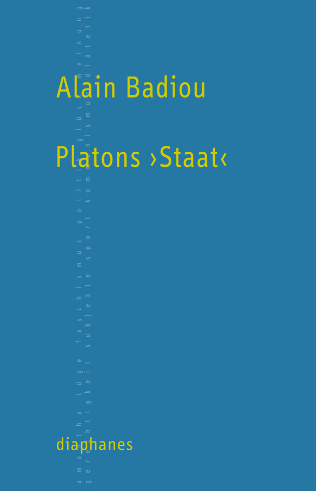 Cover: 9783037343180 | Platons "Staat" | Alain Badiou | Taschenbuch | 2013 | diaphanes