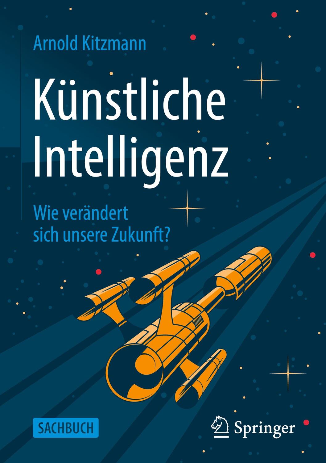 Cover: 9783658376994 | Künstliche Intelligenz | Wie verändert sich unsere Zukunft? | Kitzmann