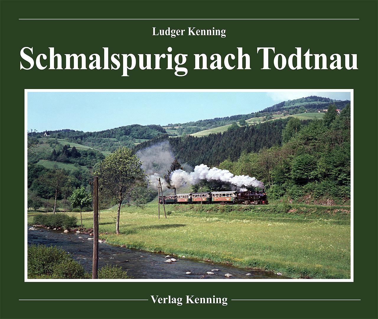 Cover: 9783944390123 | Schmalspurig nach Todtnau | Ludger Kenning | Buch | Deutsch | 2019