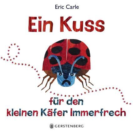 Cover: 9783836961073 | Ein Kuss für den kleinen Käfer Immerfrech | Eric Carle | Buch | 2021