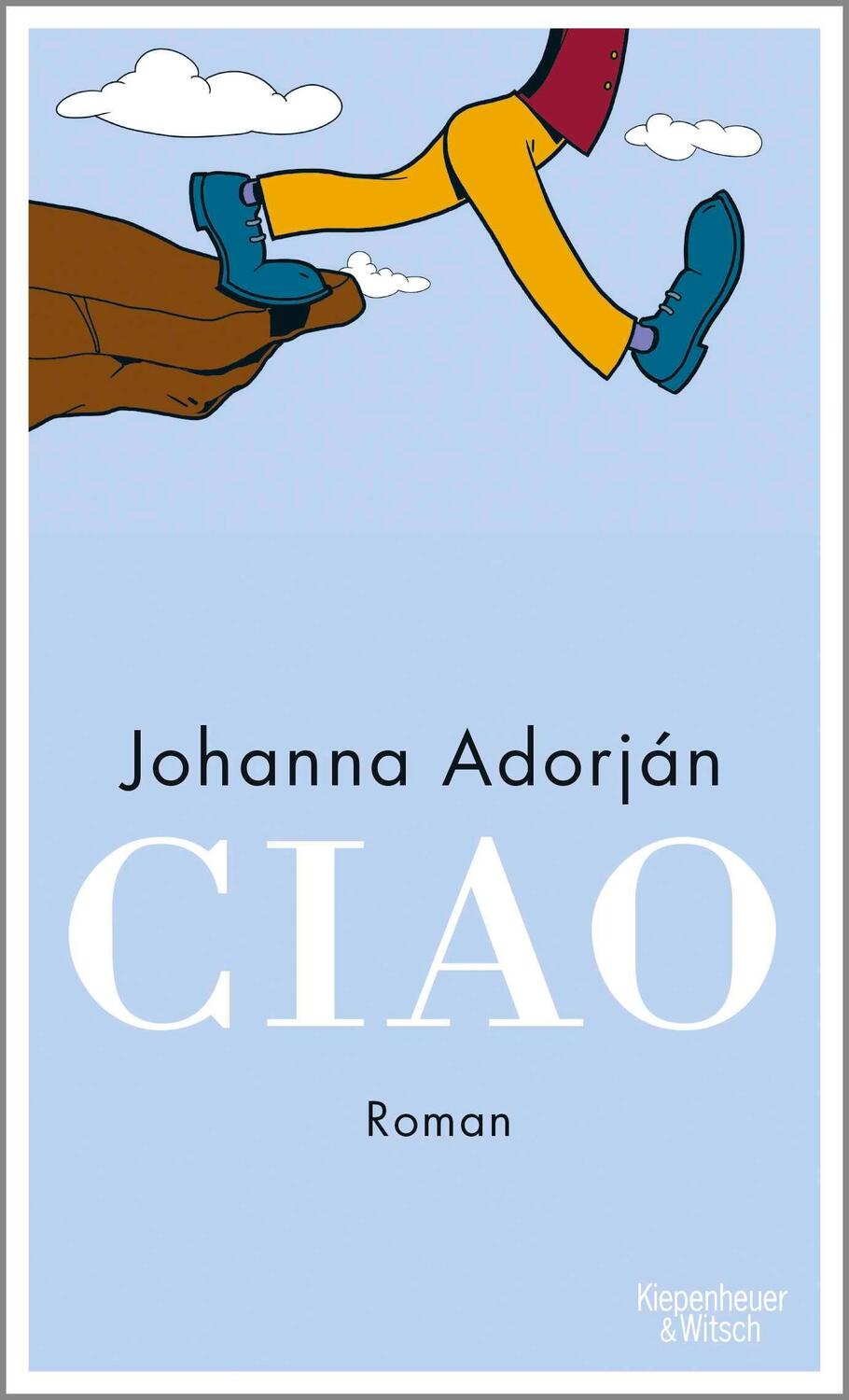 Cover: 9783462001716 | Ciao | Roman | Johanna Adorján | Buch | 272 S. | Deutsch | 2021