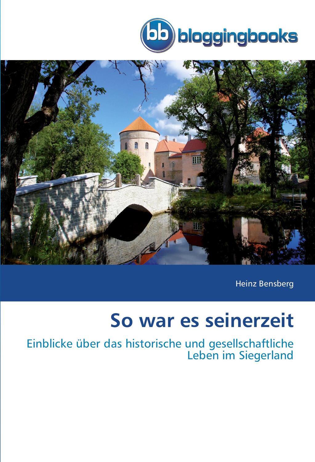 Cover: 9783841771896 | So war es seinerzeit | Heinz Bensberg | Taschenbuch | Paperback | 2015