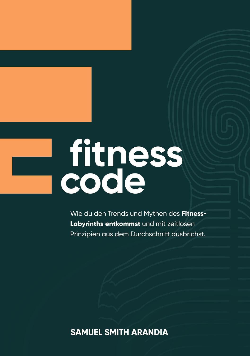 Cover: 9783758322655 | Fitnesscode | Samuel Smith Arandia | Buch | HC runder Rücken kaschiert