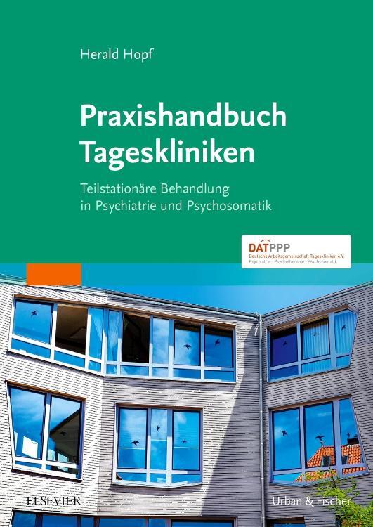 Cover: 9783437233913 | Praxishandbuch Tageskliniken | Herald Hopf | Taschenbuch | Deutsch