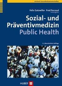 Cover: 9783456849645 | Sozial- und Präventivmedizin, Public Health | Felix Gutzwiller (u. a.)