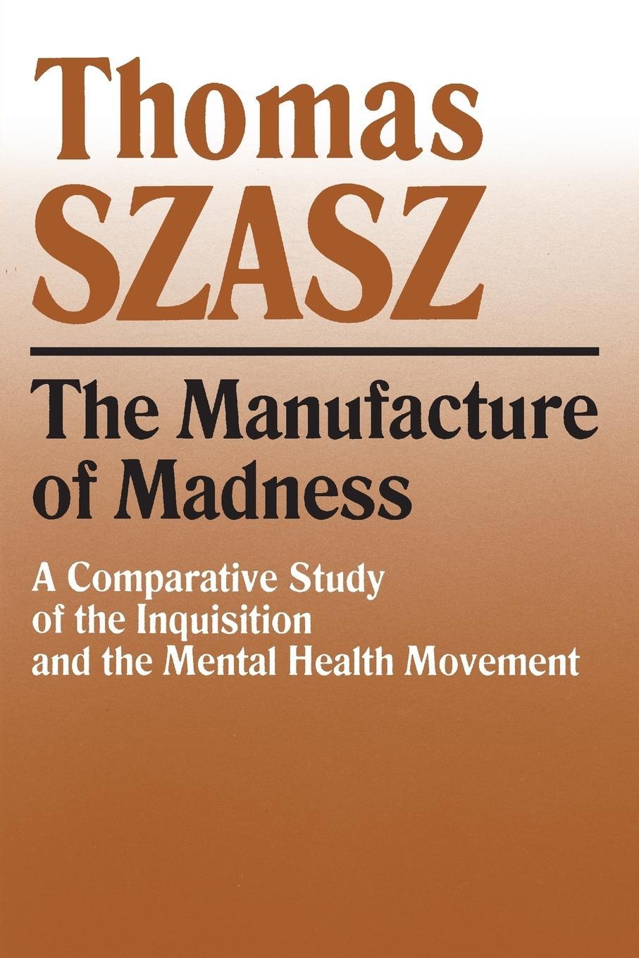 Cover: 9780815604617 | Manufacture of Madness | Thomas Szasz | Taschenbuch | Paperback | 1997