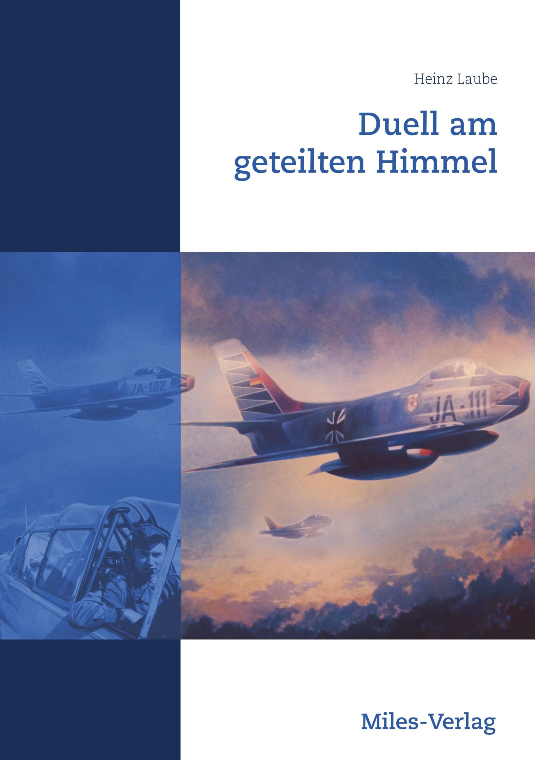 Cover: 9783945861356 | Duell am geteilten Himmel | Heinz Laube | Taschenbuch | 300 S. | 2018