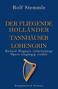 Cover: 9783826036866 | Holländer Tannhäuser Lohengrin | Rolf Stemmle | Taschenbuch | Deutsch
