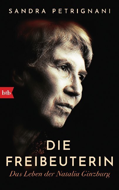 Cover: 9783442758630 | Die Freibeuterin | Das Leben der Natalia Ginzburg | Sandra Petrignani