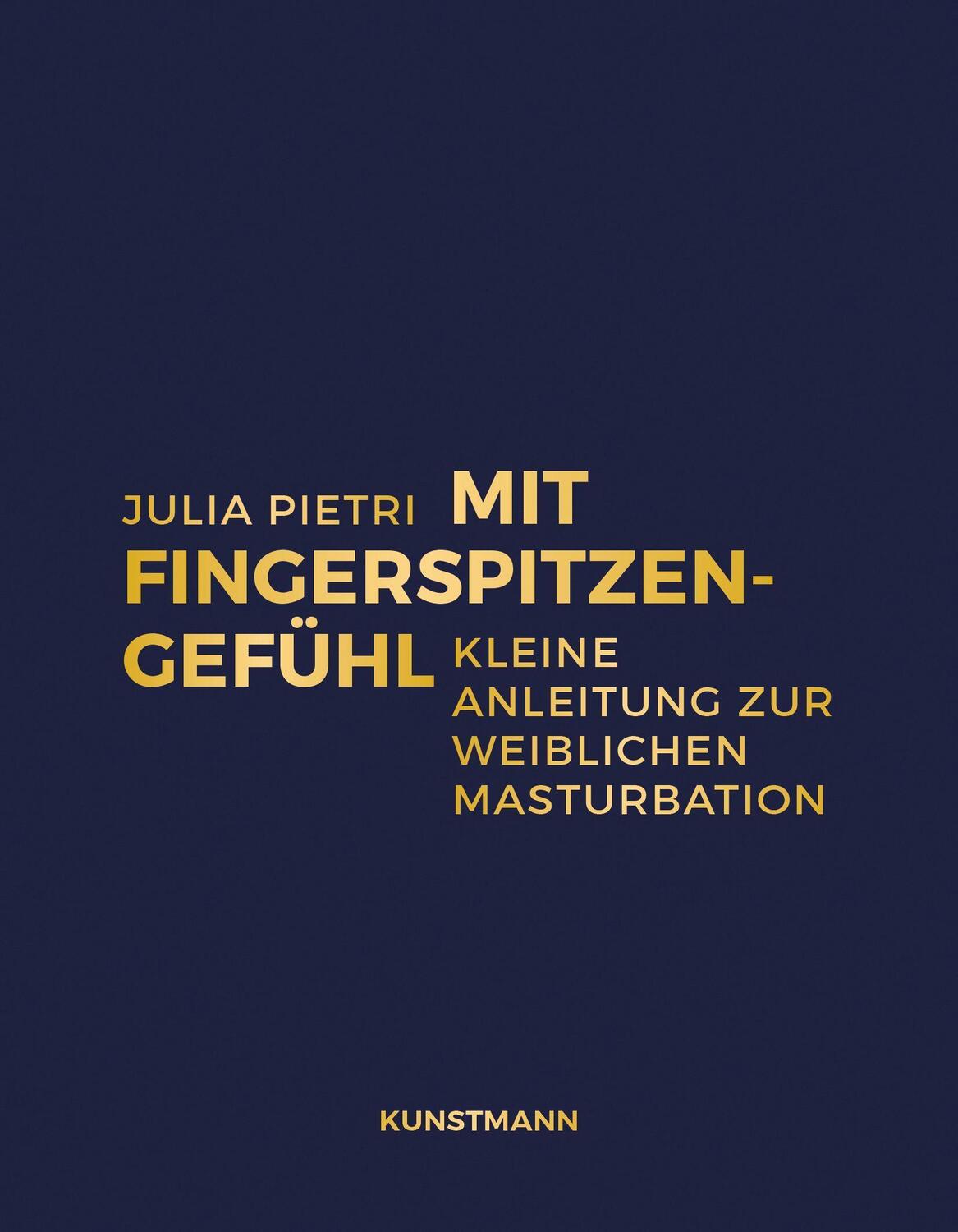 Cover: 9783956144875 | Mit Fingerspitzengefühl | Kleine Anleitung zur weiblichen Masturbation