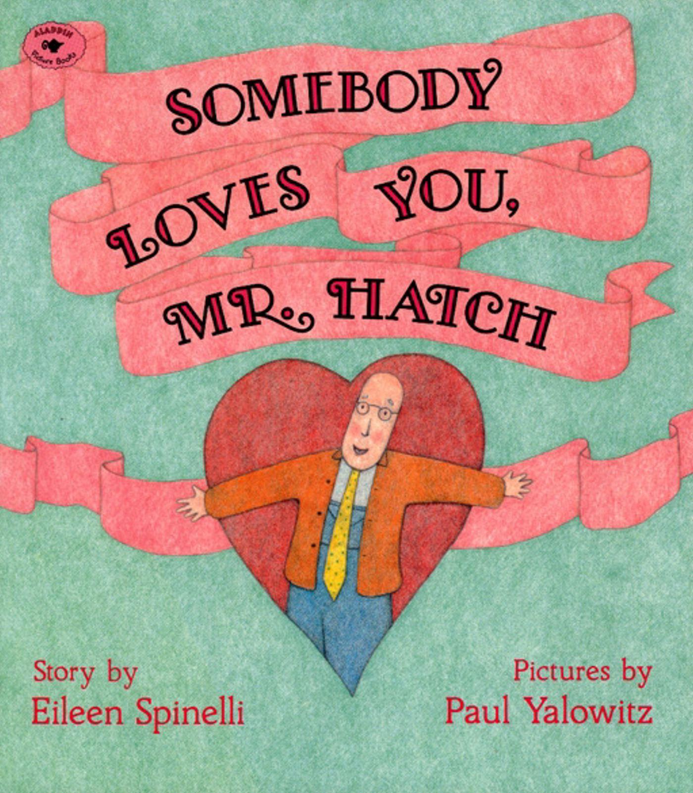 Cover: 9780689718724 | Somebody Loves You, Mr. Hatch | Eileen Spinelli | Taschenbuch | 1996