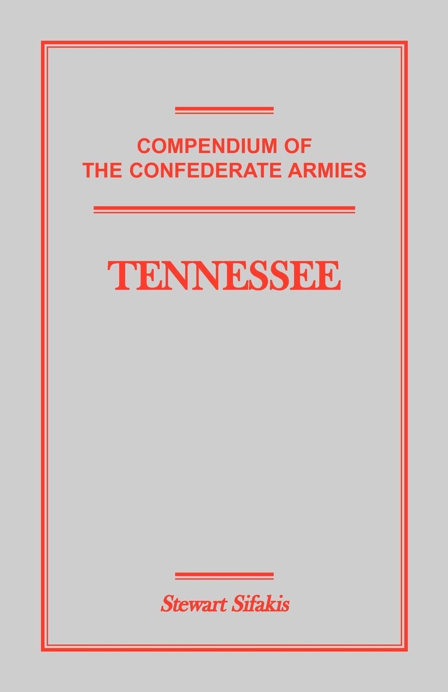 Cover: 9781585496945 | Compendium of the Confederate Armies | Tennessee | Stewart Sifakis