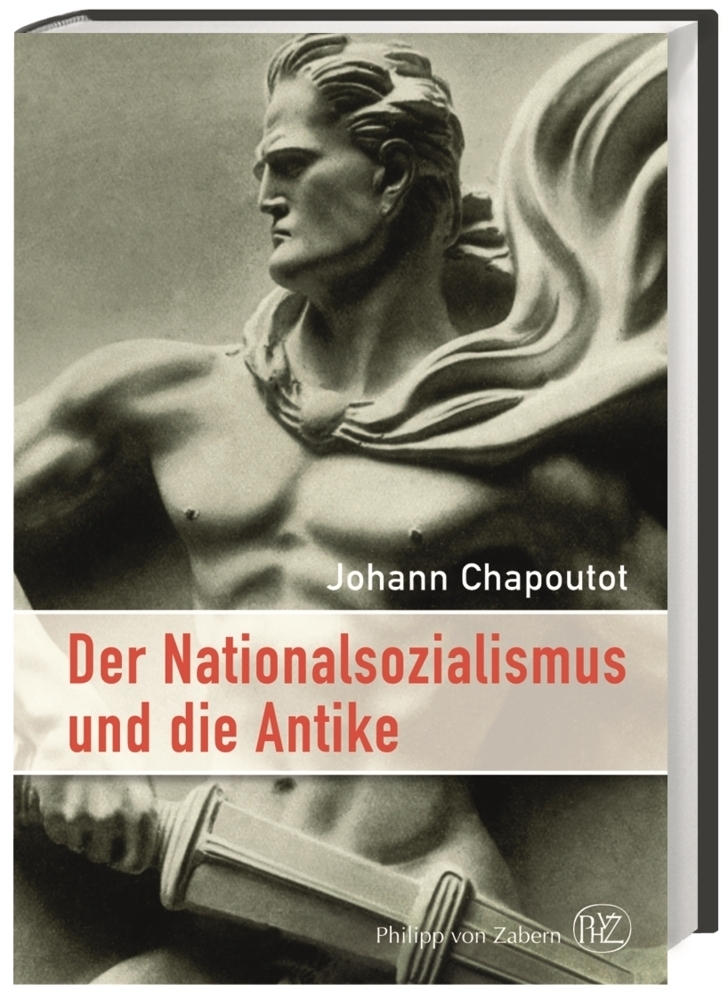 Cover: 9783805347686 | Der Nationalsozialismus und die Antike | Johann Chapoutot | Buch