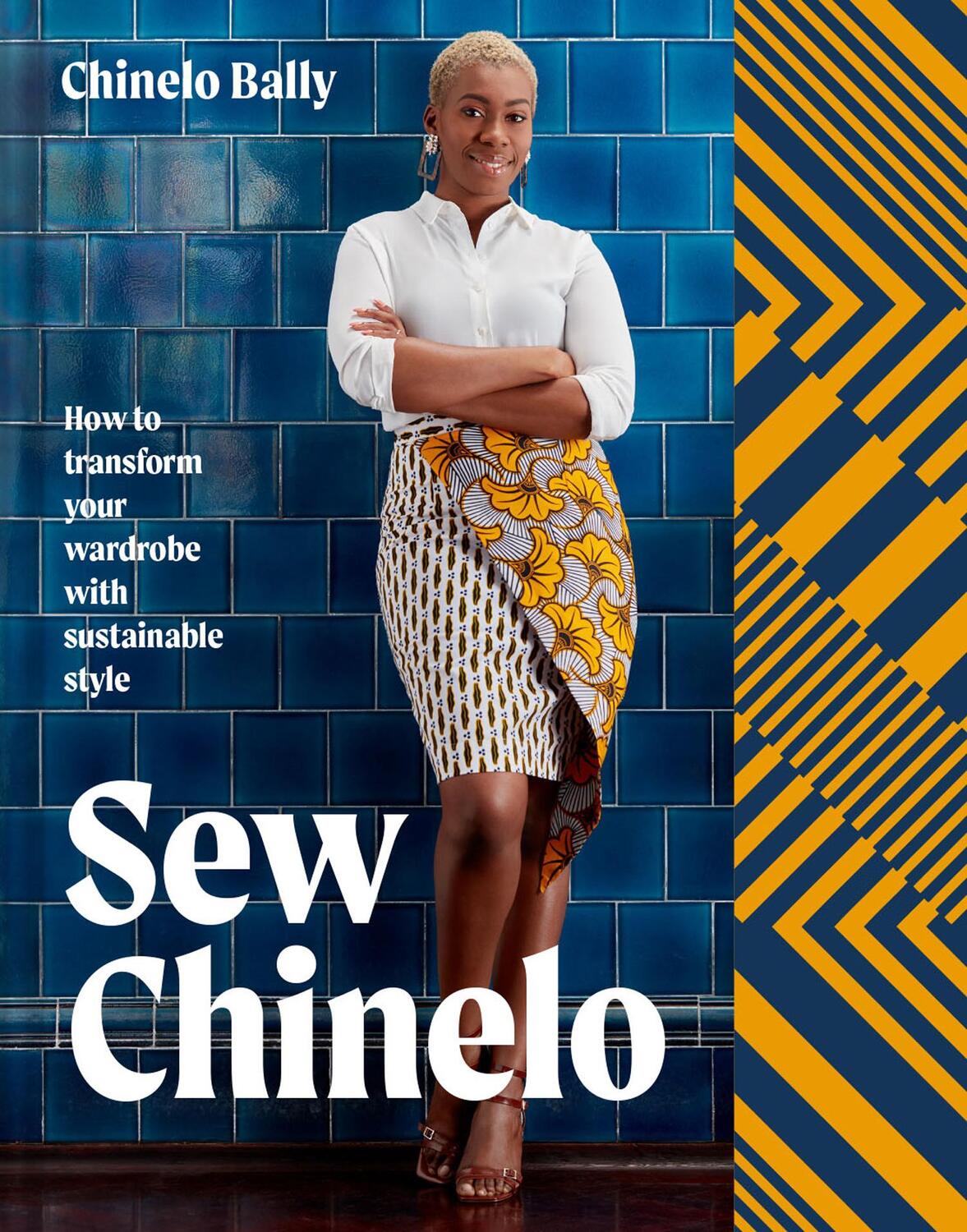 Cover: 9781911163893 | Sew Chinelo | How to Transform Your Wardrobe with Sustainable Style