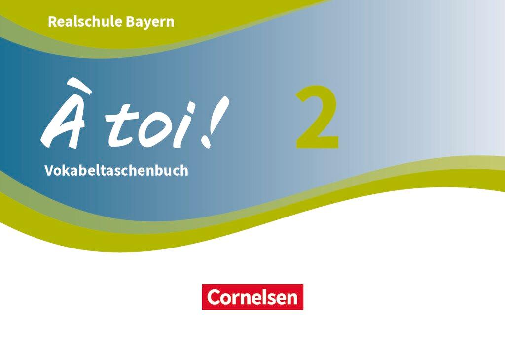 Cover: 9783061222123 | À toi ! Band 2 - Bayern - Vokabeltaschenbuch | Taschenbuch | 112 S.