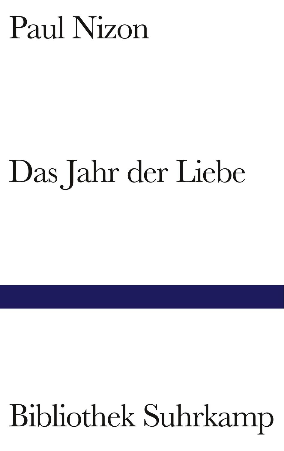 Cover: 9783518018453 | Das Jahr der Liebe | Paul Nizon | Buch | Bibliothek Suhrkamp | 225 S.