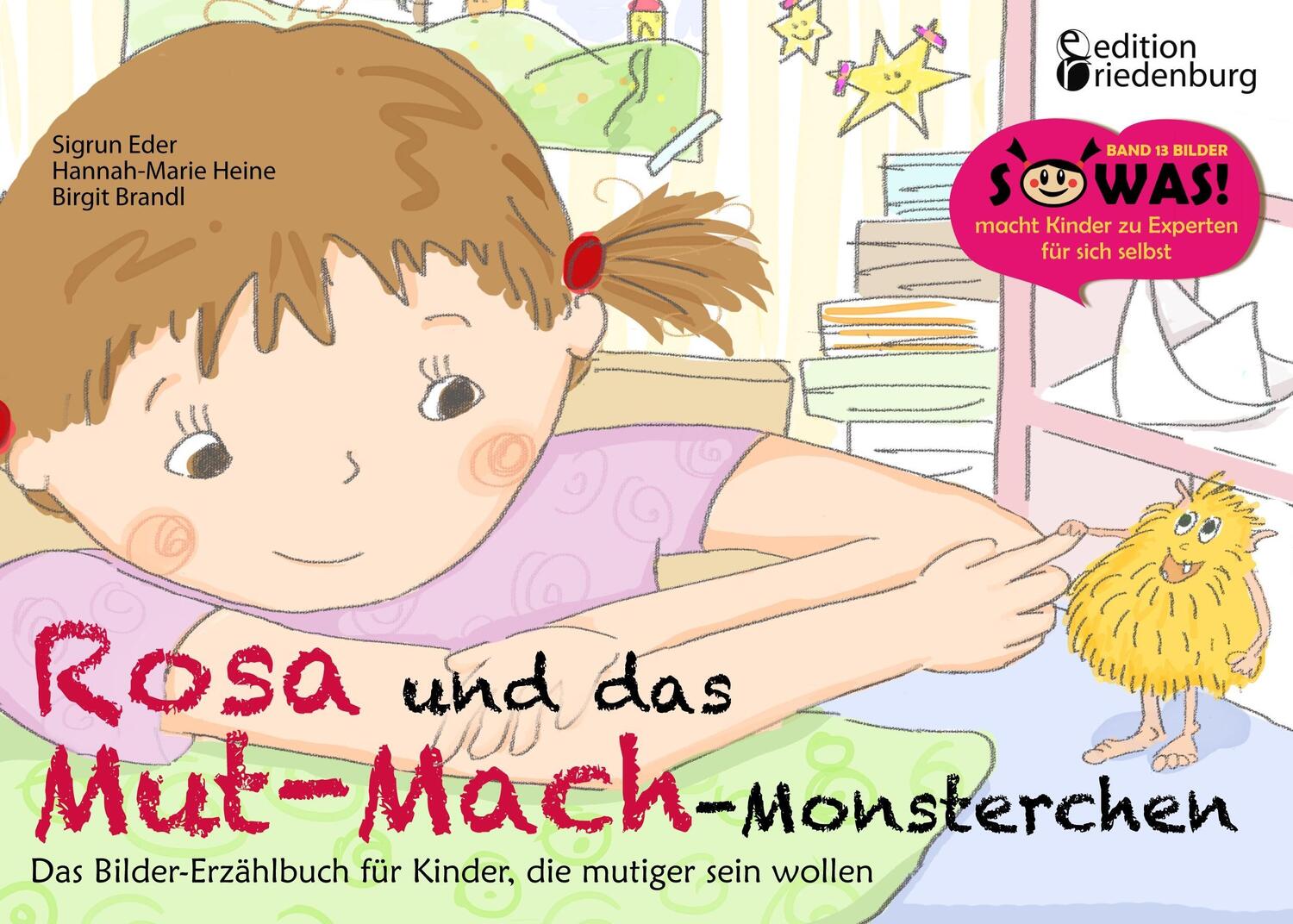 Cover: 9783903085305 | Rosa und das Mut-Mach-Monsterchen | Sigrun Eder (u. a.) | Taschenbuch