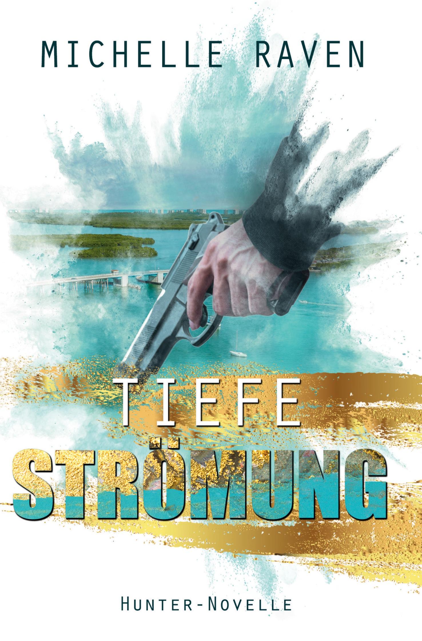 Cover: 9783754635131 | Tiefe Strömung | Hunter-Novelle | Michelle Raven | Taschenbuch | 2022