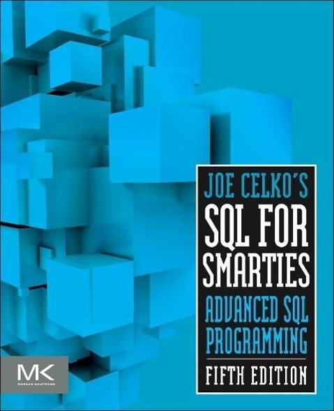 Cover: 9780128007617 | Joe Celko's SQL for Smarties | Advanced SQL Programming | Joe Celko