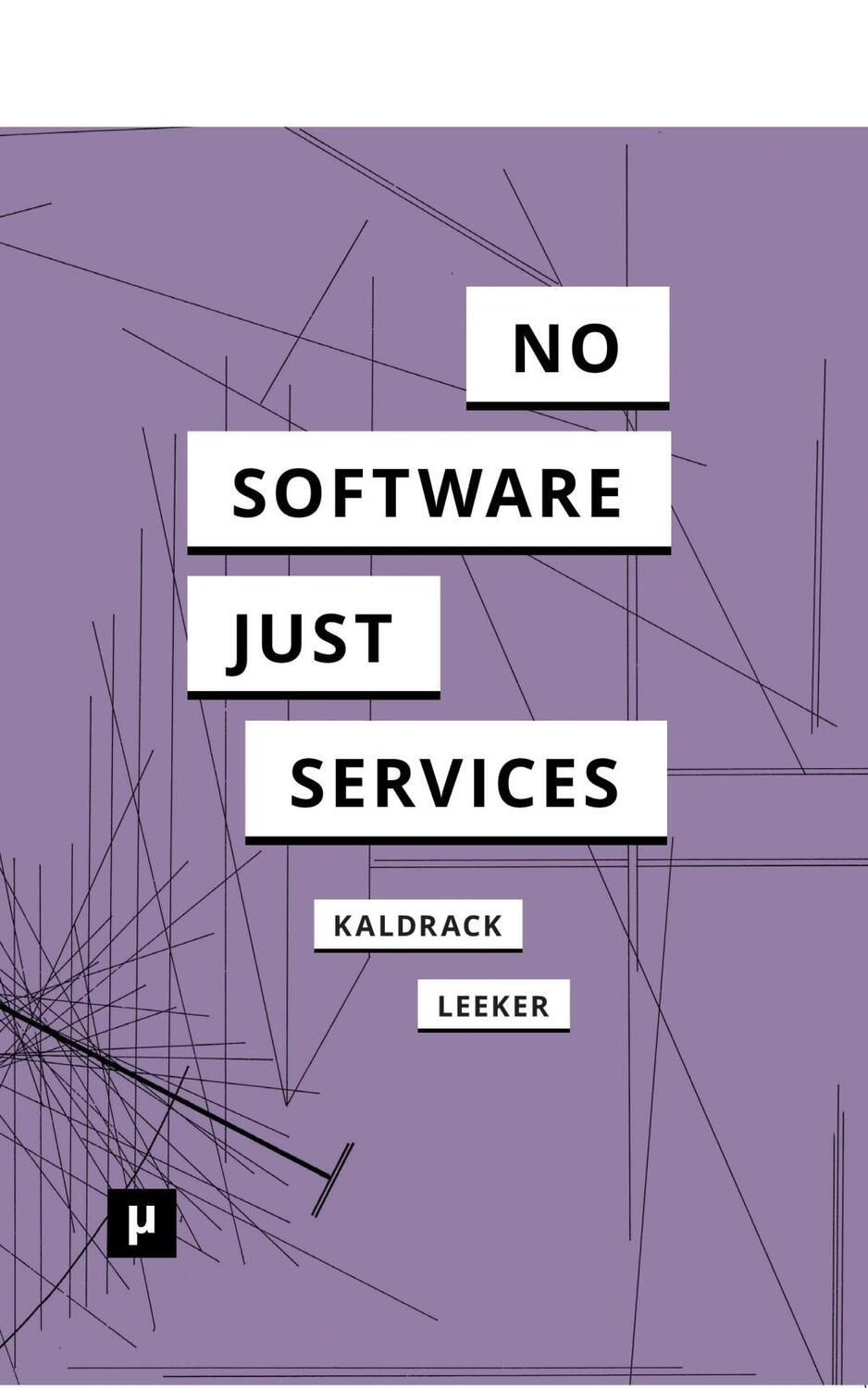 Cover: 9783957960559 | There is no Software, there are just Services | Martina Leeker | Buch