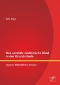 Cover: 9783842886766 | Das selektiv mutistische Kind in der Grundschule | Julia Titzer | Buch