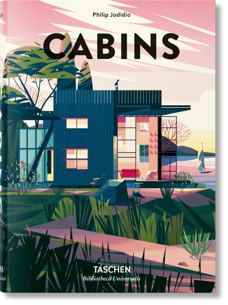 Cover: 9783836565011 | Cabins. Hütten / Cabanes | Philip Jodidio | Buch | 640 S. | Deutsch