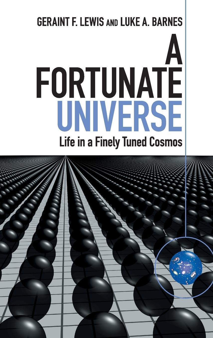 Cover: 9781107156616 | A Fortunate Universe | Geraint F. Lewis | Buch | Gebunden | Englisch