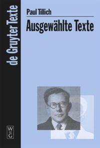 Cover: 9783110205275 | Ausgewählte Texte | Paul Tillich | Taschenbuch | De Gruyter Texte