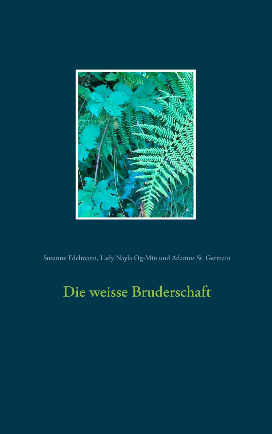 Cover: 9783749471867 | Die weisse Bruderschaft | Susanne Edelmann (u. a.) | Taschenbuch
