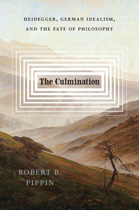 Cover: 9780226830001 | The Culmination | Robert B. Pippin | Buch | Englisch | 2024