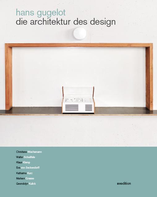 Cover: 9783899863307 | Hans Gugelot | Die Architektur des Design | HfG-Archiv / Museum Ulm