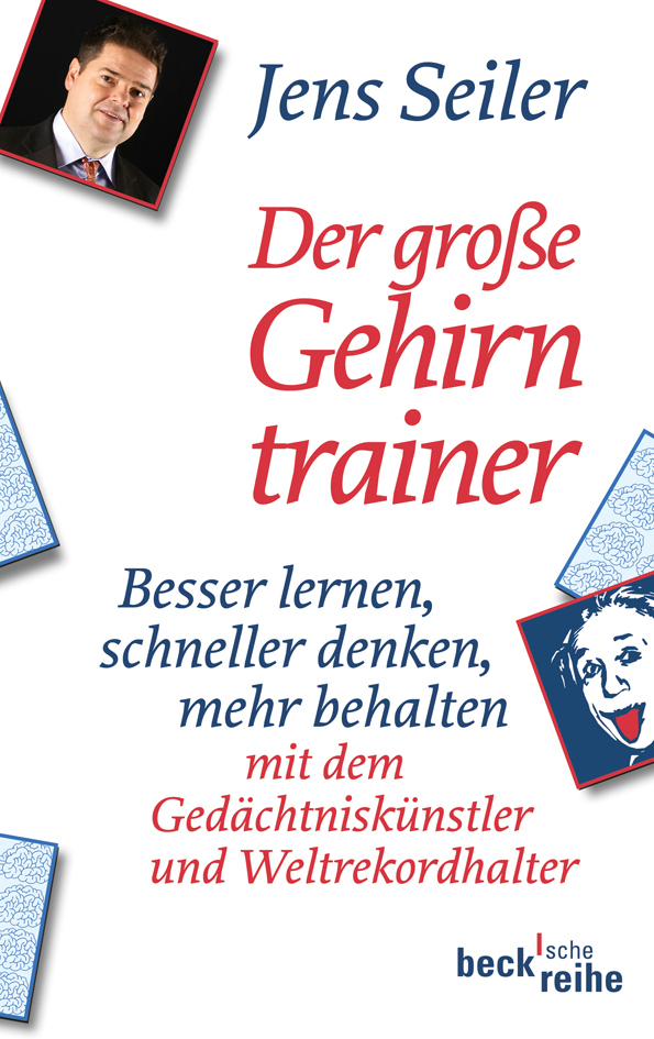 Cover: 9783406617195 | Der große Gehirntrainer | Jens Seiler | Taschenbuch | 2011 | Beck