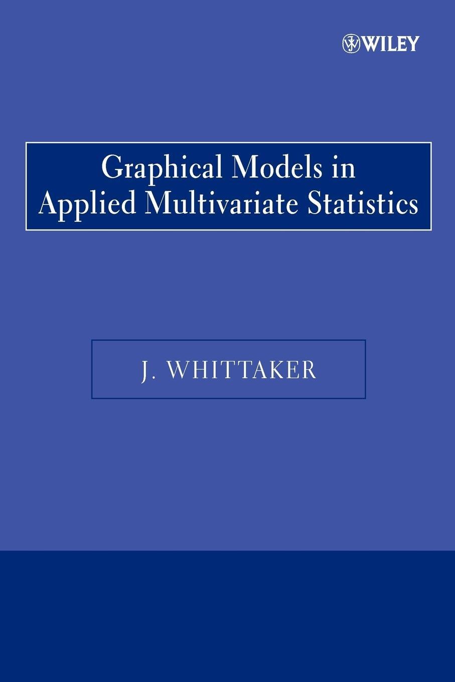 Cover: 9780470743669 | Graphical Models in Applied Multivariate | Whittaker | Taschenbuch