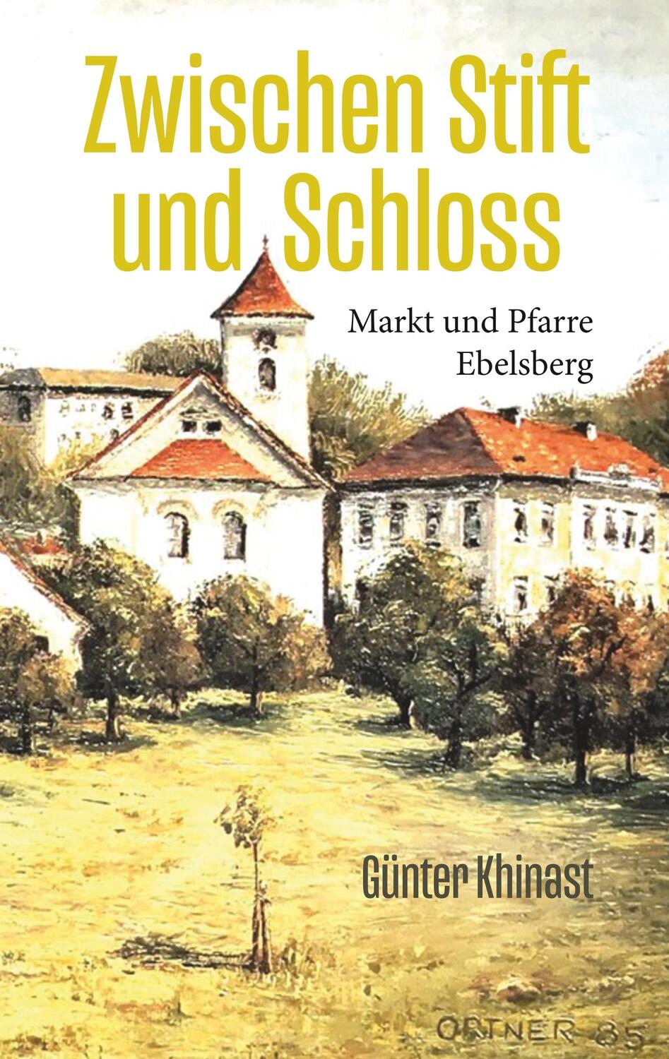 Cover: 9783748116561 | Zwischen Stift und Schloss | Markt und Pfarre Ebelsberg | Khinast