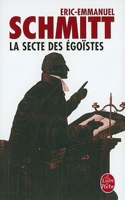 Cover: 9782253140504 | La Secte Des Egoistes | Eric-Emmanuel Schmitt | Taschenbuch | 124 S.