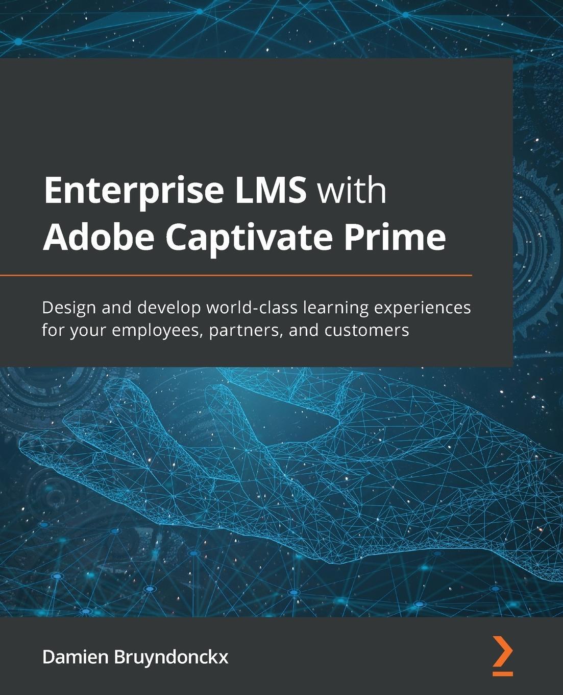 Cover: 9781801073837 | Enterprise LMS with Adobe Captivate Prime | Damien Bruyndonckx | Buch