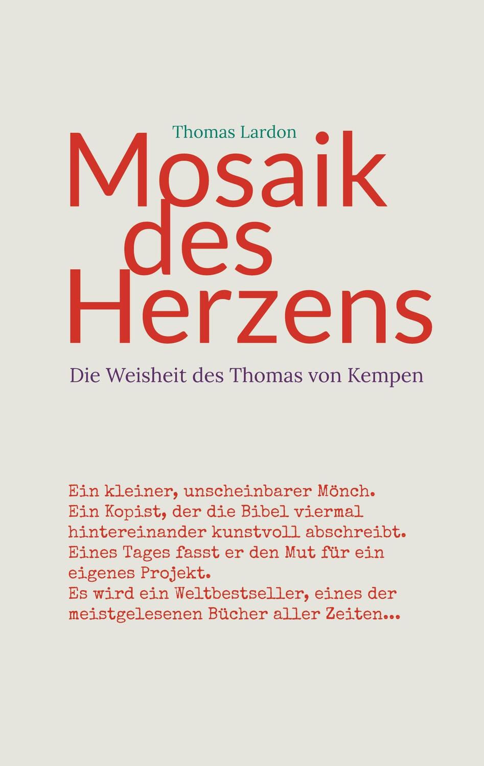 Cover: 9783757889975 | Mosaik des Herzens | Die Weisheit des Thomas von Kempen | Lardon