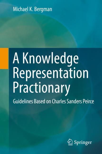 Cover: 9783319980911 | A Knowledge Representation Practionary | Michael K. Bergman | Buch
