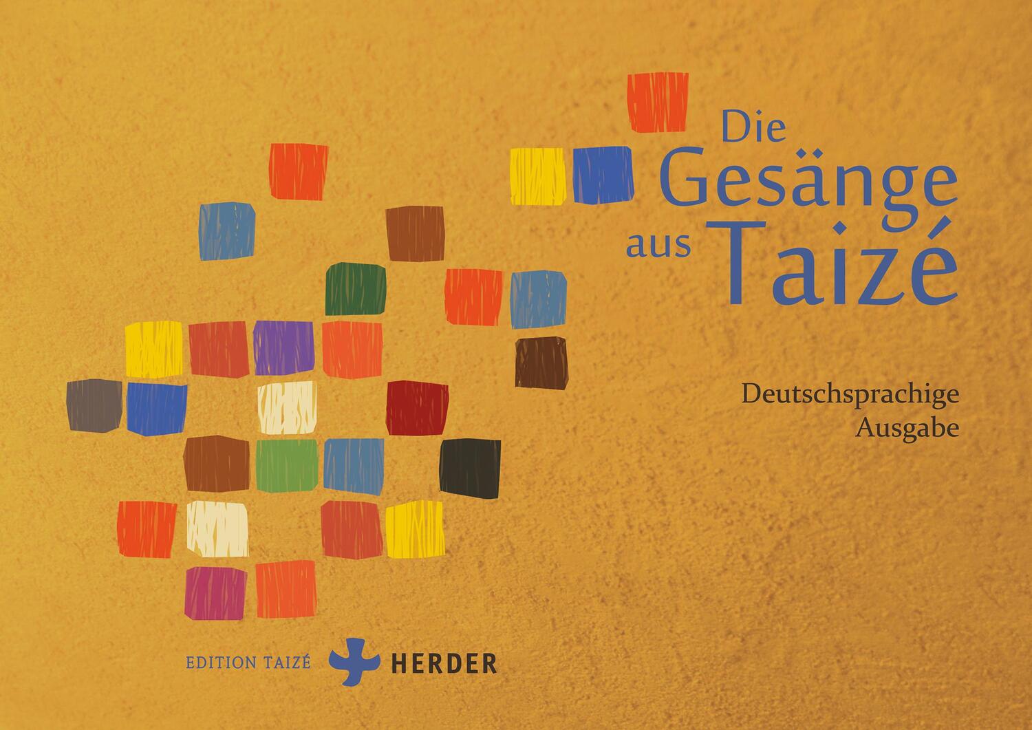 Cover: 9783451391484 | Die Gesänge aus Taizé | Deutschsprachige Ausgabe | Taizé | Taschenbuch
