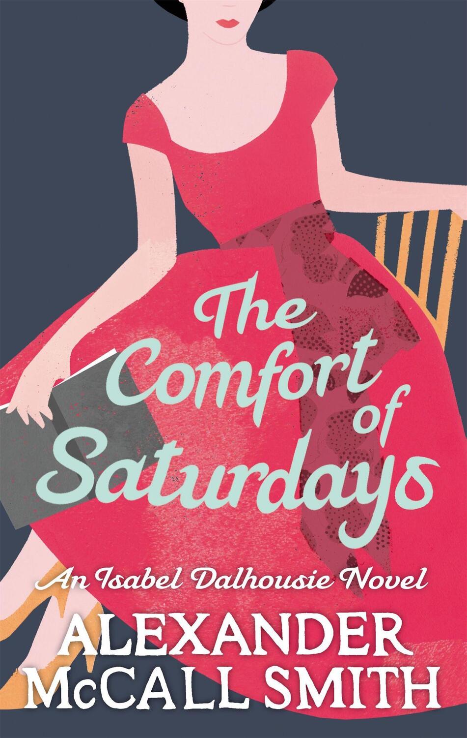Cover: 9780349120553 | The Comfort Of Saturdays | An Isabel Dalhousie Novel | Smith | Buch