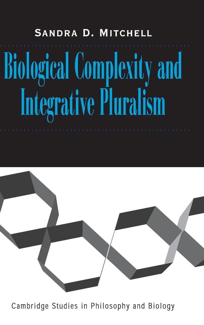 Cover: 9780521817530 | Biological Complexity and Integrative Pluralism | Sandra D. Mitchell