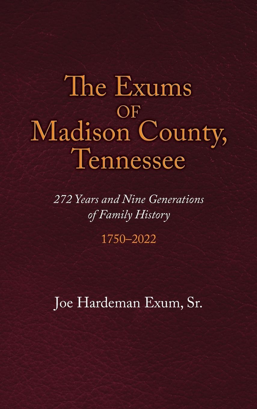 Cover: 9781935052869 | The Exums of Madison County, Tennessee | Joe Hardeman Exum | Buch
