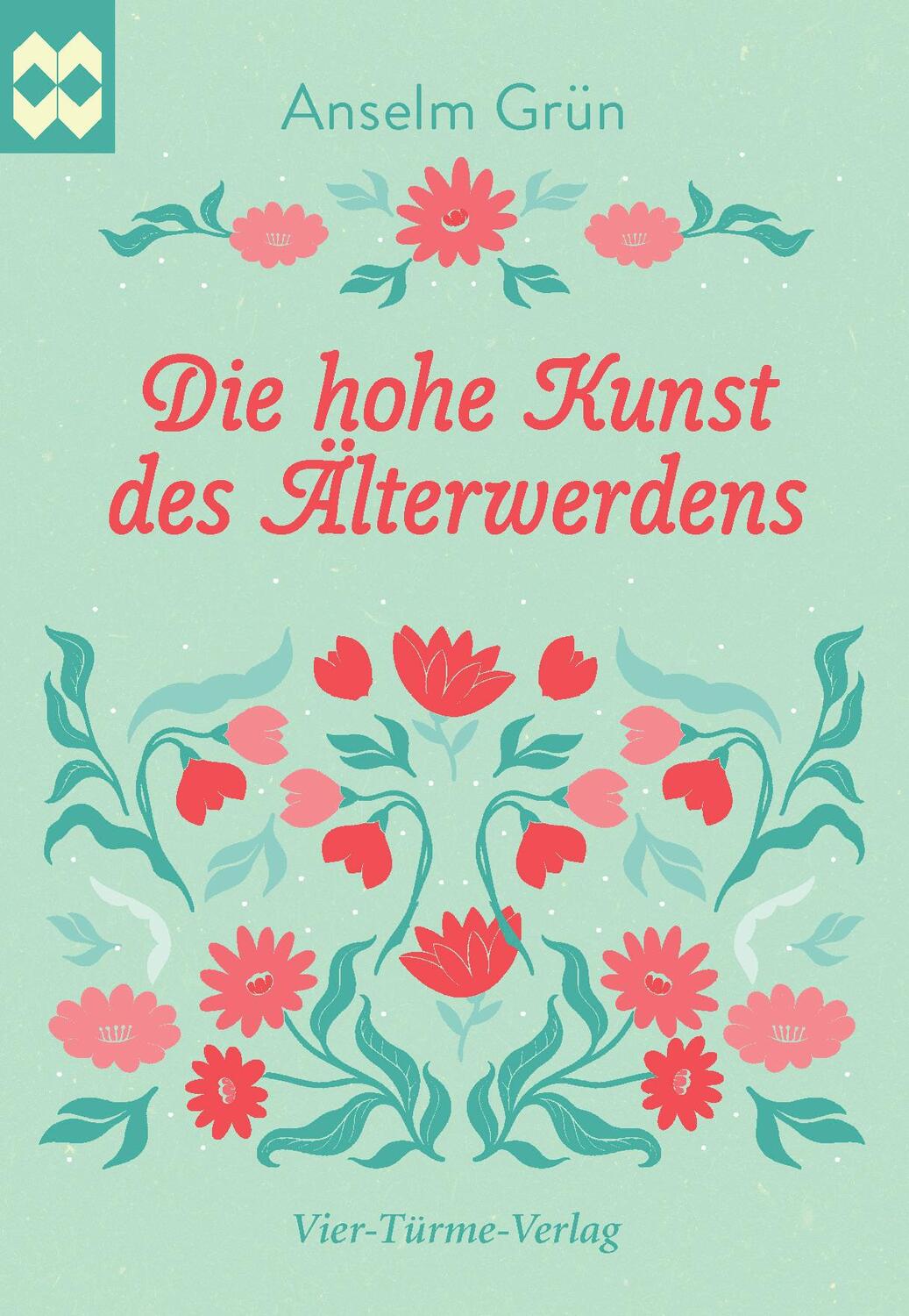 Cover: 9783736504646 | Die hohe Kunst des Älterwerdens | Anselm Grün | Broschüre | Deutsch