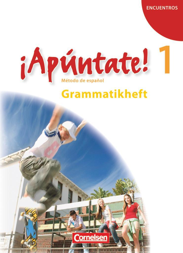 Cover: 9783060205684 | ¡Apúntate! - Ausgabe 2008 - Band 1 - Grammatikheft | Joachim Balser